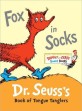 Fox in Socks: Dr. Seuss's Book of Tongue Tanglers (Board Books)