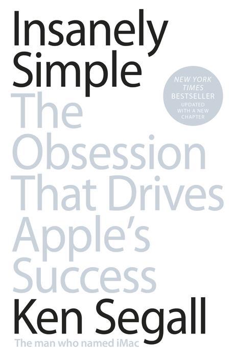 Insanely Simple (The Obsession That Drives Apple's Success,미친듯이 심플)