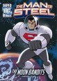 The Man of Steel: Superman vs. the Moon Bandits (Paperback) (Superman vs. the Moon Bandits)