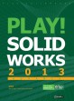 Play Solidworks 2013 :advance 