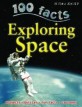 100 Facts - Exploring Space (Paperback)