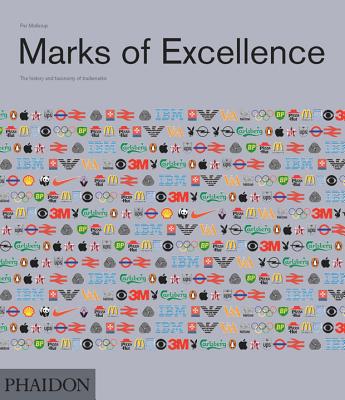 Marks of excellence  : the history and taxonomy of trademarks