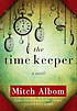 (The) Time Keeper : A Novel [850L]