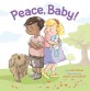 Peace, Baby! (An Illustrated History)