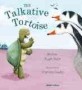 (The) talkative tortoise 
