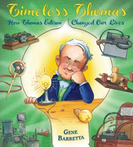 Timeless Thomas : how Thomas Edison changed our lives