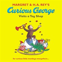 (Margret & H.A. Rey's) Curious George visits a toy shop