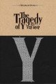 Y의 비극  = The tragedy of Y