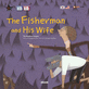 (The) fisherman and his wife