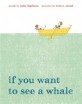 If You Want to See a Whale (고래가 보고 싶거든)