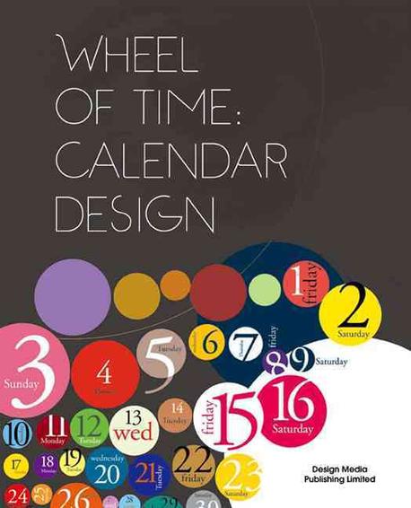 Wheel of time  : calendar design  : editing: Liying Wang ; Jie Zhou ; Muzi Guan