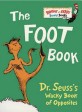 The Foot Book: Dr. Seuss's Wacky Book of Opposites (Dr. Seuss Board Books)