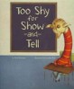 Too Shy for Show-And-Tell (Library Binding)