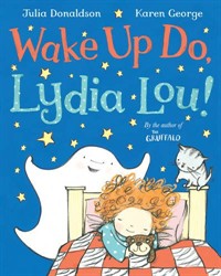 Wake up do, lydia lou!.