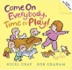 Come on Everybody, Time to Play! (Paperback)
