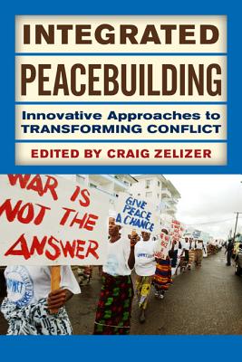 Integrated Peacebuilding : From Theory to Impact