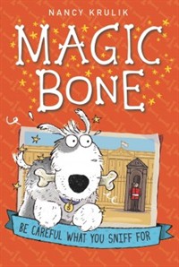 Magic Bone. 1 : Be careful what you sniff for