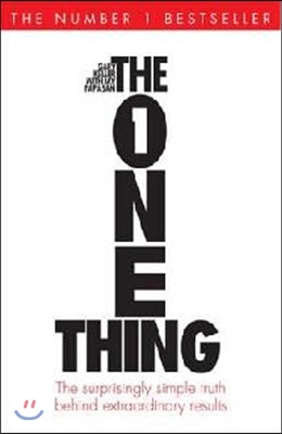The One Thing (The Surprisingly Simple Truth Behind Extraordinary Results ,원씽 THE ONE THING)
