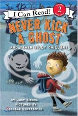 Never kick a ghost and other silly chillers