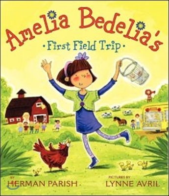 Amelia Bedelia's first field trip