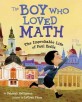 (The) boy who loved math : The Improbable Life of Paul Erdos