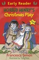 Horrid Henry Early Reader: Horrid Henry's Christmas Play : Book 25 (Paperback)