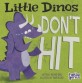 Little Dinos Don't Hit (Board Books)