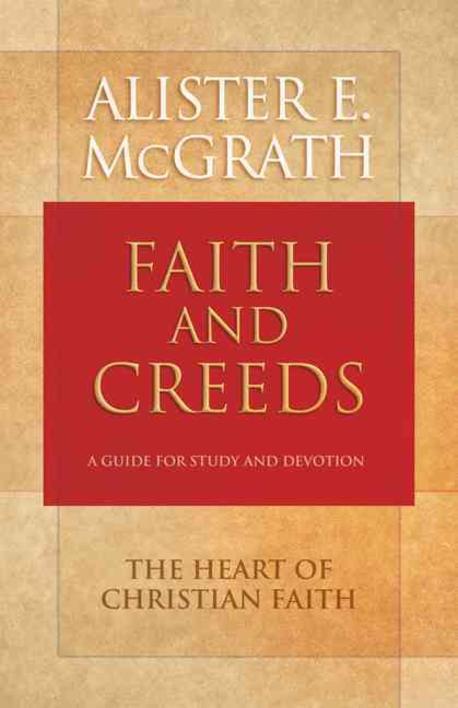 Faith and Creeds : A Guide for Study and Devotion