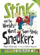 Stink and the World's Worst Super-stinky Sneakers (Paperback)