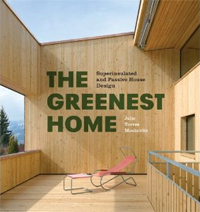 (The)Greenest Home : Superinsulated and Passive House