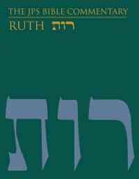 Ruth : The Traditional Hebrew Text with the New JPS Translation