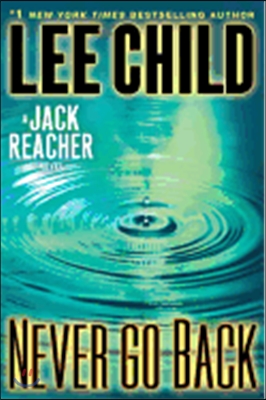 Never go back : Jack Reacher novel