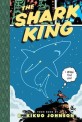 (The) Shark King :a Toon book 
