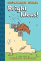 Benjamin Bear in Bright ideas! :a Toon book 