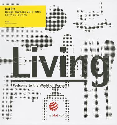 Red Dot Design Yearbook 2013/2014 : Living / edited by Zec, Peter