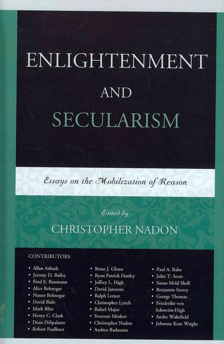 Enlightenment and secularism- [e-book] : essays on the mobilization of reason