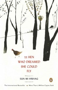 (The) Hen Who Dreamed She Could Fly = 마당을 나온 암탉