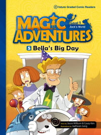 Magic Adventures. 1-5, Bella's Big Day