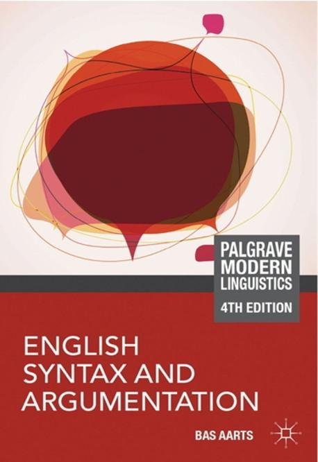 English Syntax and Argumentation / Bas Aarts