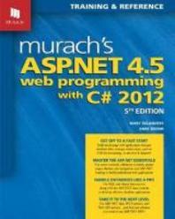(murach's) ASP.NET 4.5 web programming with C# 2012 / by Mary Delamater ; Anne Boehm