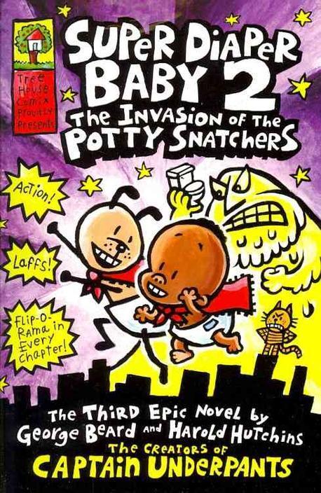 Super Diaper Baby. 2 :  The Invasion of the Potty Snatchers