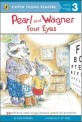 Puffin Young Readers Level 3 : Pearl and Wagner: Four Eyes