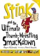 Stink and the Ultimate Thumb-wrestling Smackdown (Paperback)
