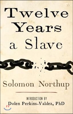 Twelve years a slave : narrative of Solomon Northup, a citizen of New-York, kidnapped in Washington City in 1841, and rescued in 1853 