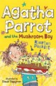 Agatha Parrot and the mushroom boy