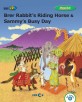 Brer rabbits riding horse & Sammys busy day