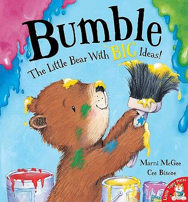 Bumble : the little bear with big ideas!