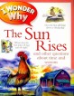 I Wonder Why the Sun Rises: And Other Questions about Time and Seasons (Paperback)