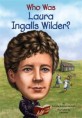 Who Was Laura Ingalls Wilder? (Paperback)
