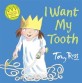 I Want My Tooth (Hardcover)